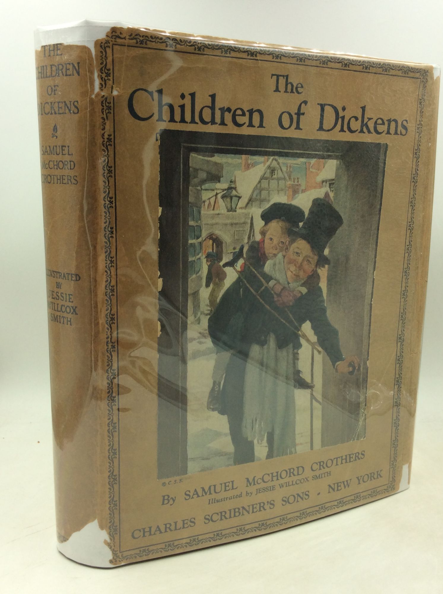 THE CHILDREN OF DICKENS | Samuel McChord Crothers, Jessie Willcox 