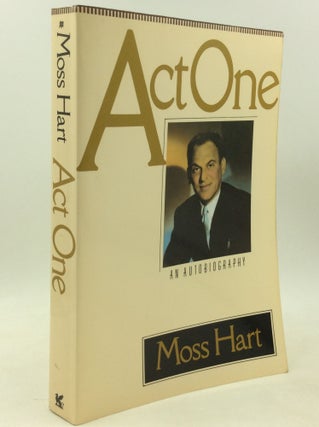 Item #185043 ACT ONE: An Autobiography. Moss Hart