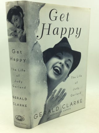 Item #185044 GET HAPPY: The Life of Judy Garland. Gerald Clarke