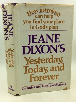 Item #185089 YESTERDAY, TODAY, AND FOREVER. Jeane Dixon