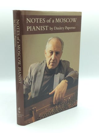 Item #185202 NOTES OF A MOSCOW PIANIST. Dmitry Paperno