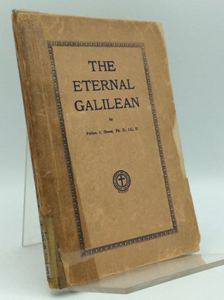 Item #185260 THE ETERNAL GALILEAN. Fulton J. Sheen