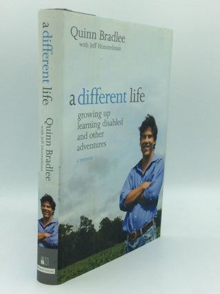 Item #185344 A DIFFERENT LIFE: Growing Up Learning Disabled and Other Adventures; A Memoir. Quinn...