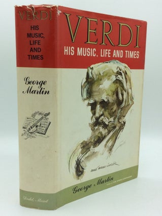 Item #185371 VERDI: His Music, Life and Times. George Martin