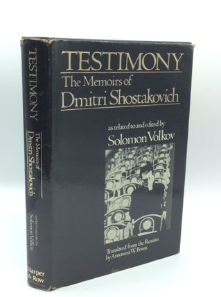 Item #185400 TESTIMONY: The Memoirs of Dmitri Shostakovich. Dmitri Shostakovich, ed Solomon Volkov