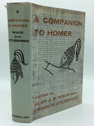 Item #185462 A COMPANION TO HOMER. Alan J. B. Wace, Frank H. Stubbings