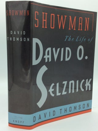 Item #185504 SHOWMAN: The Life of David O. Selznick. David Thomson