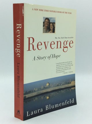Item #185509 REVENGE: A Story of Hope. Laura Blumenfeld
