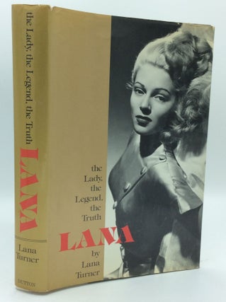 Item #185519 LANA: The Lady, the Legend, the Truth. Lana Turner