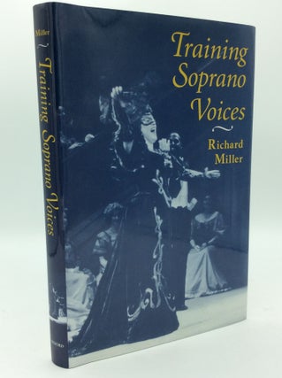 Item #185533 TRAINING SOPRANO VOICES. Richard Miller