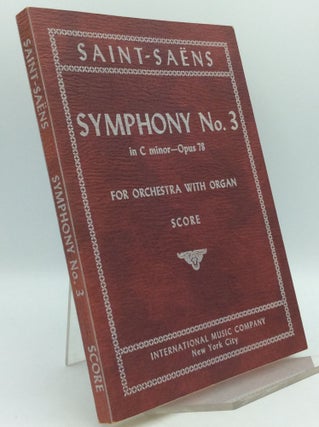 Item #185542 SYMPHONY No. 3 in C Minor - Opus 78. Camille Saint-Saens