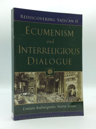 Item #185593 ECUMENISM AND INTERRELIGIOUS DIALOGUE: Unitatis Redintegratio, Nostra Aetate. Edward...