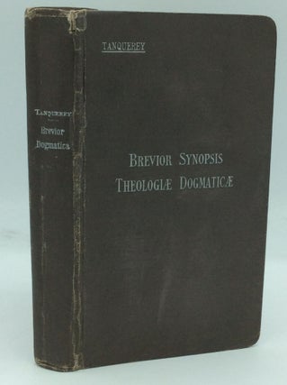 Item #185759 BREVIOR SYNOPSIS THEOLOGIAE DOGMATICAE. Ad. Tanquerey