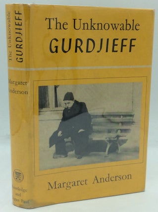 Item #185820 THE UNKNOWABLE GURDJIEFF. Margaret Anderson