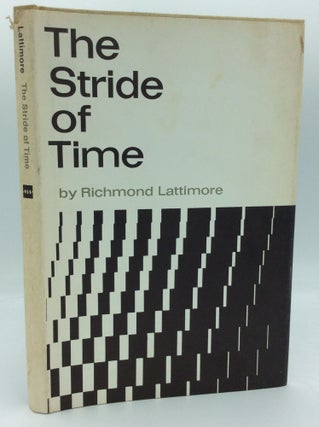 Item #185849 THE STRIDE OF TIME: New Poems and Translations 1966. Richmond Lattimore