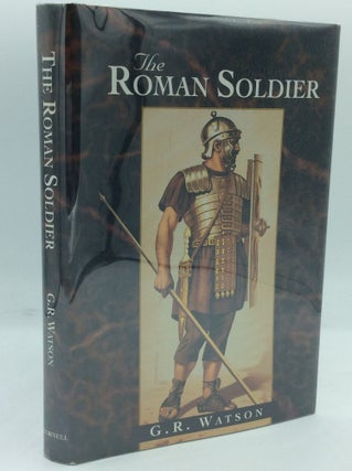 Item #185851 THE ROMAN SOLDIER. G R. Watson