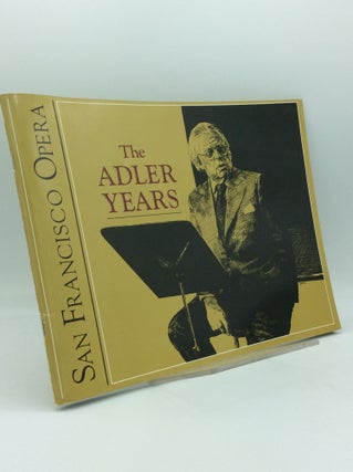 Item #185873 SAN FRANCISCO OPERA: The Adler Years 1954-1981