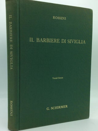 Item #185881 IL BARBIERE DI SIVIGLIA (The Barber of Seville). Gioacchino Rossini