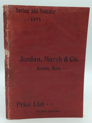 Item #185925 SPRING AND SUMMER 1895 CATALOGUE FOR JORDAN, MARSH & CO