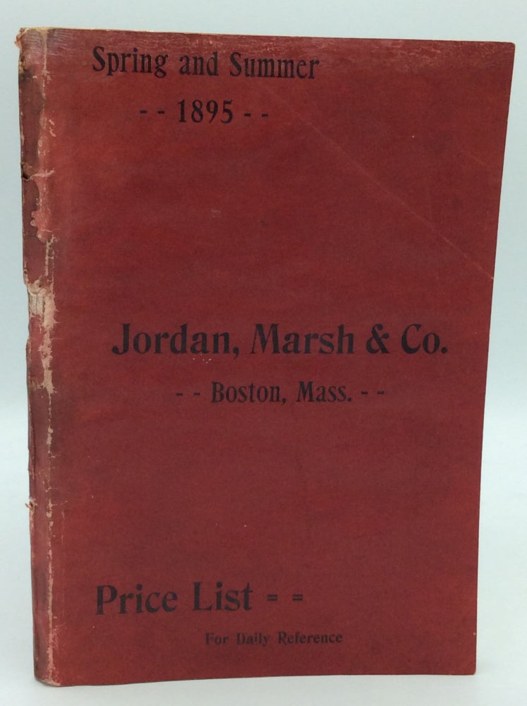 Item #185925 SPRING AND SUMMER 1895 CATALOGUE FOR JORDAN, MARSH & CO.
