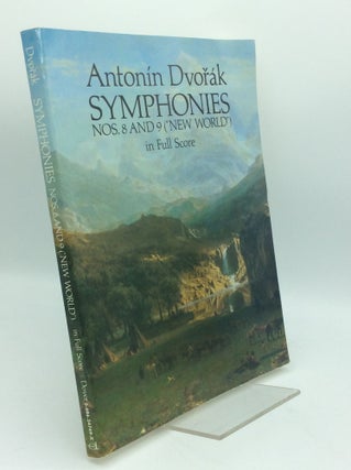 Item #186004 SYMPHONIES Nos. 8 and 9 ("New World") in Full Score. Antonin Dvorak