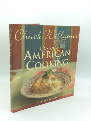 Item #186059 SIMPLE AMERICAN COOKING. Chuck Williams