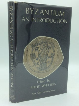 Item #186102 BYZANTIUM: An Introduction. ed Philip Whitting