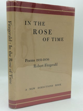 Item #186113 IN THE ROSE OF TIME: Poems 1931-1956. Robert Fitzgerald