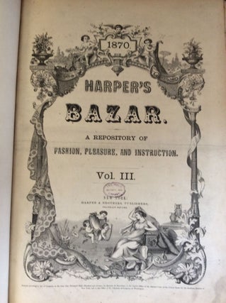 HARPER'S BAZAR: A Repository of Fashion, Pleasure, and Instruction, Volume III
