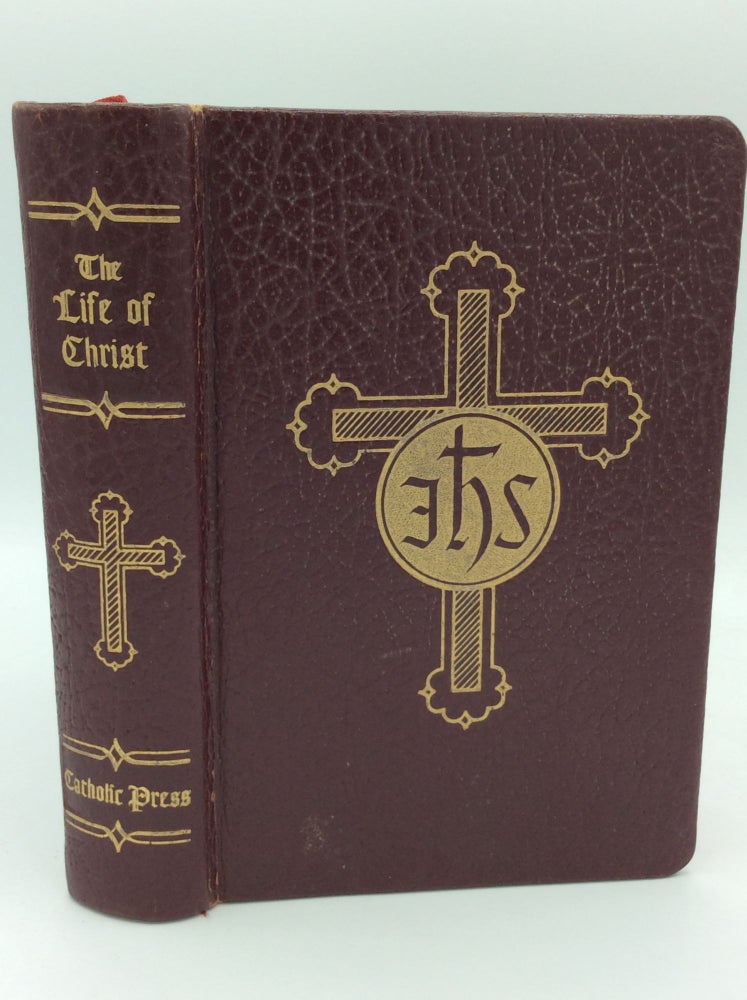 Item #186311 THE LIFE OF CHRIST: Our Lord's Life with Lessons in His Own Words for Our Life Today. Rev. John P. O'Connell, eds Jex Martin.