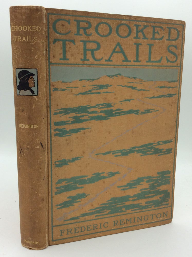 Item #186319 CROOKED TRAILS. Frederic Remington.