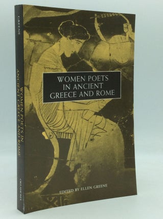 Item #186346 WOMEN POETS IN ANCIENT GREECE AND ROME. ed Ellen Greene