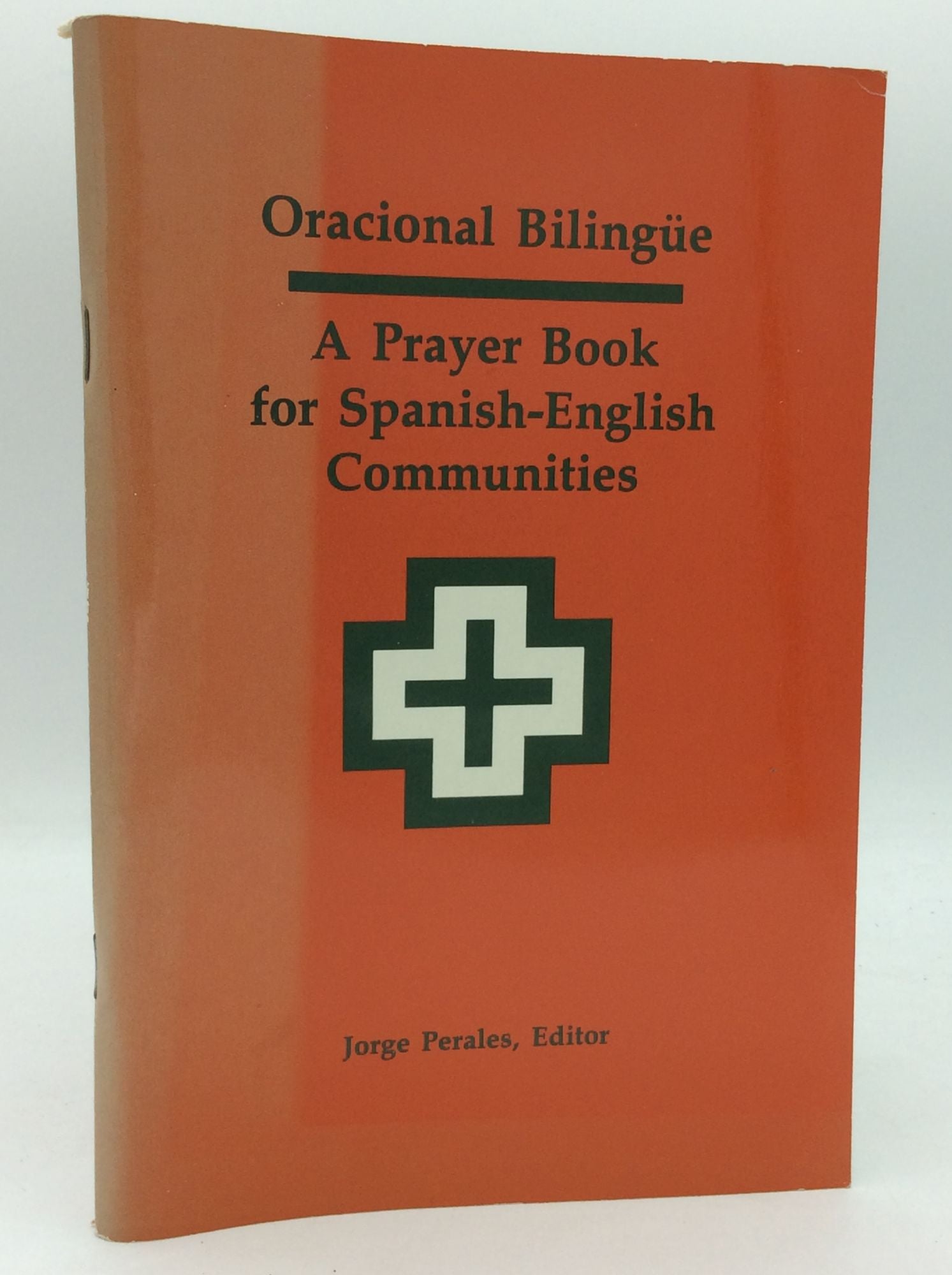Rev. Jorge Perales, ed - Oracional Bilingue: A Prayer Book for Spanish-English Communities