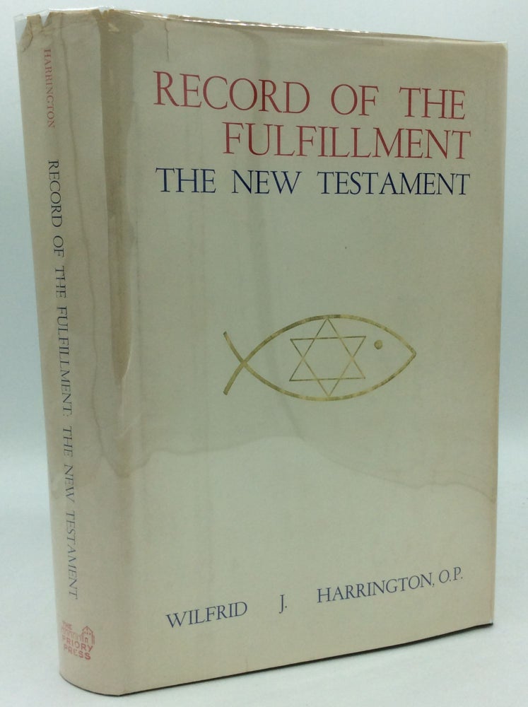 Item #186369 RECORD OF THE FULFILLMENT: The New Testament. Wilfrid J. Harrington.