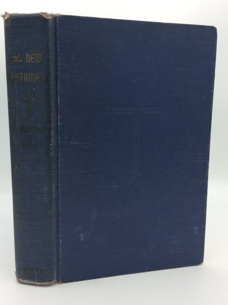 Item #186371 THE NEW TESTAMENT Rendered from the Original Greek with Explanatory Notes. James A. Kleist, tr Joseph L. Lilly.