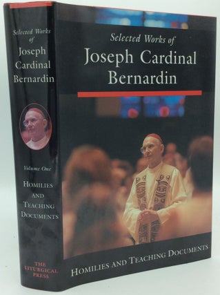 Item #186385 SELECTED WORKS OF JOSEPH CARDINAL BERNARDIN, Volume 1: Homilies and Teaching...