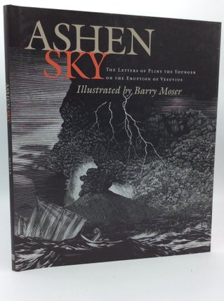 Item #186408 ASHEN SKY: The Letters of Pliny the Younger on the Eruption of Vesuvius. Pliny the...