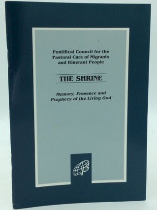 Item #186468 THE SHRINE: Memory, Presence and Prophecy of the Living God. Pontifical Council for...