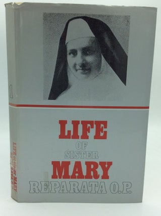 Item #186486 LIFE OF SISTER MARY REPARATA ROSE OF THE SACRED HEART, O.P. (The Child of My...