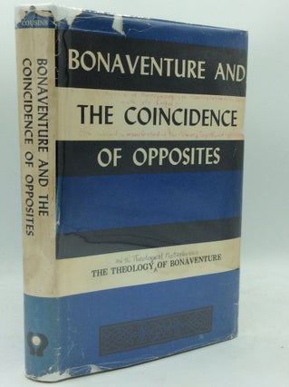 Item #186531 BONAVENTURE AND THE COINCIDENCE OF OPPOSITES. Ewert H. Cousins