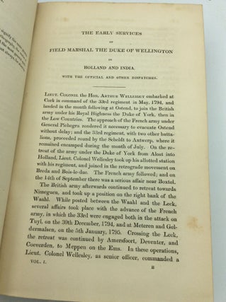 THE DISPATCHES OF FIELD MARSHAL THE DUKE OF WELLINGTON, during His Various Campaigns in India, Denmark, Portugal, Spain, the Low Countries, and France, from 1799 to 1818.