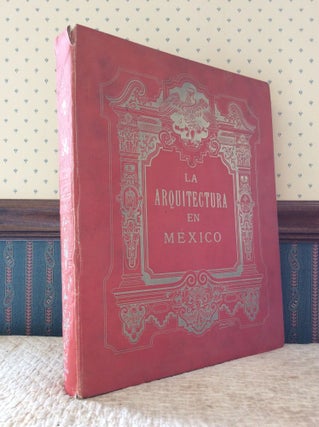 Item #186540 LA ARQUITECTURA EN MEXICO: Iglesias. dir. for Antonio Cortes Genaro Garcia