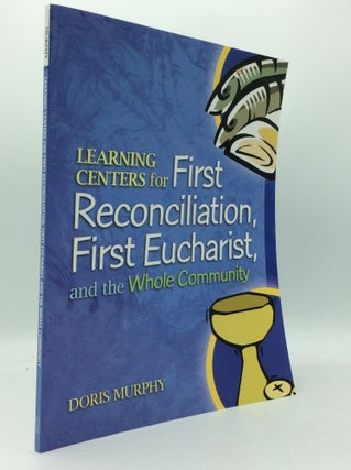 Item #186571 LEARNING CENTERS FOR FIRST RECONCILIATION, FIRST EUCHARIST, AND THE WHOLE COMMUNITY....