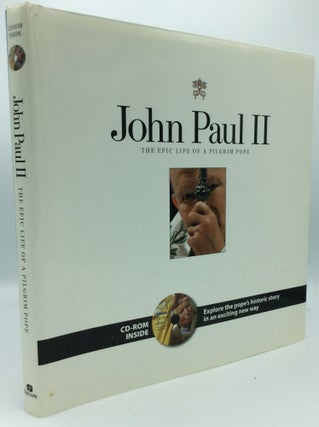 Item #186636 JOHN PAUL II: The Epic Life of a Pilgrim Pope