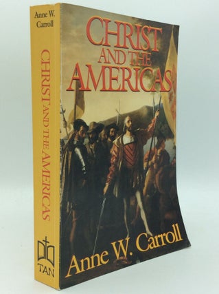 Item #186684 CHRIST AND THE AMERICAS. Anne W. Carroll