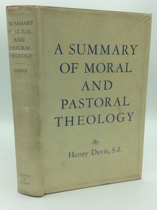 Item #186770 MORAL AND PASTORAL THEOLOGY: A Summary. Henry Davis