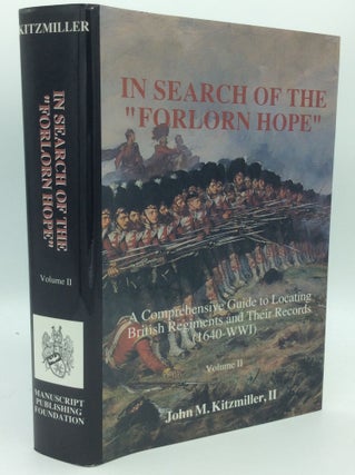 Item #186781 IN SEARCH OF THE "FORLORN HOPE": A Comprehensive Guide to Locating British Regiments...