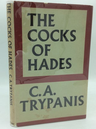 Item #186793 THE COCKS OF HADES. C A. Trypanis