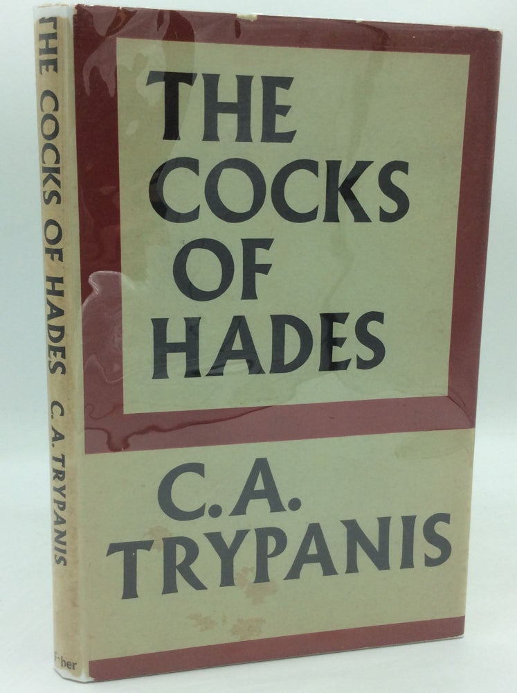 Item #186793 THE COCKS OF HADES. C A. Trypanis.