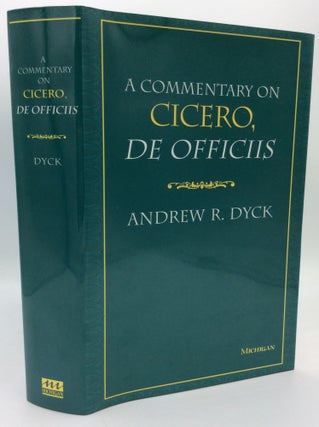Item #186796 A COMMENTARY ON CICERO, DE OFFICIIS. Andrew R. Dyck